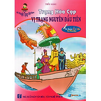 Kể Chuyện Trạng Việt Nam: Trạng Hóa Cọp – Vị Trạng Nguyên Đầu Tiên