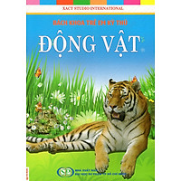 Bách Khoa Trẻ Em Kỳ Thú – Động Vật (01)