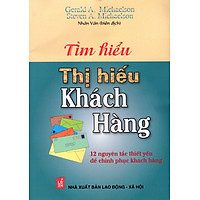 Tìm Hiểu Thị Hiếu Khách Hàng – 12 Nguyên Tắc Thiết Yếu Để Chinh Phục Khách Hàng