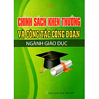Chính Sách Khen Thưởng Và Công Tác Công Đoàn Ngành Giáo Dục