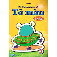 Bé Tập Làm Họa Sĩ – Tô Màu (Dành Cho Bé 3 – 4 Tuổi)