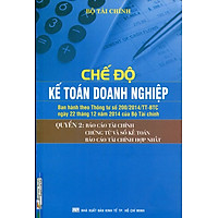 Chế Độ Kế Toán Doanh Nghiệp (Quyển 2): Báo Cáo Tài Chính, Chứng Từ Và Sổ Kế Toán