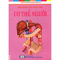 Bách Khoa Trẻ Em Kỳ Thú – Cơ Thể Người (15)