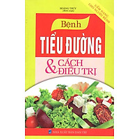 Bệnh Tiểu Đường & Cách Điều Trị