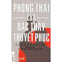 Phong Thái Của Bậc Thầy Thuyết Phục