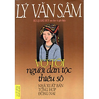 Lý Văn Sâm - Vợ Tôi Người Dân Tộc Thiểu Số