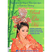 Tuyển Tập Các Bài Vọng Cổ, Tân Cổ Giao Duyên Và Trích Đoạn Cải Lương – Bạch Thu Hà (Kèm CD Câu Chuyện Tình Yêu)