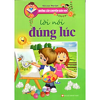 Những Câu Chuyện Giáo Dục – Lời Nói Đúng Lúc