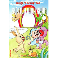 Truyện Cổ Tích Việt Nam – Sự Tích Mùa Xuân