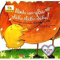 Gà Con Lon Ton – Moah, Con Yêu Mẹ Nhiều Nhiều!