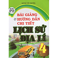 Bài Giảng Và Hướng Dẫn Chi Tiết Lịch Sử Và Địa Lí Lớp 4