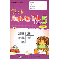 Vở Ô Li Luyện Tập Toán Lớp 5 (Quyển 1)