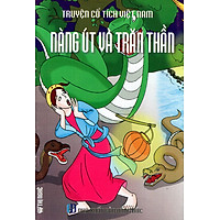 Truyện Cổ Tích Việt Nam – Nàng Út Và Trăn Thần