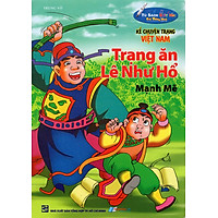 Kể Chuyện Trạng Việt Nam - Trạng Ăn Lê Như Hổ - Mạnh Mẽ