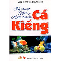 Kỹ Thuật Nuôi & Kinh Doanh Cá Kiểng