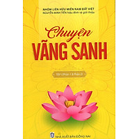 Chuyện Vãng Sanh (Tập 1)