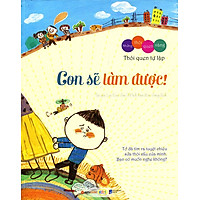 Những Thói Quen Vàng – Thói Quen Tự Lập: Con Sẽ Làm Được