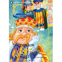 Cổ Tích Thế Giới Chọn Lọc – Vị Hoàng Đế Và Bộ Y Phục Kỳ Diệu (Song Ngữ Việt – Anh)