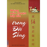 Những Mẩu Chuyện Hấp Dẫn Trong Đời Sống