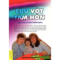 Cứu Vớt Tâm Hồn (Đứa Trẻ Hư Bên Trong Bạn)