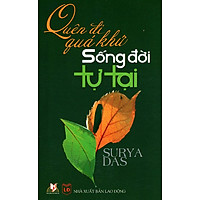 Quên Đi Quá Khứ – Sống Đời Tự Tại