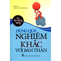 Đừng Quá Nghiêm Khắc Với Bản Thân