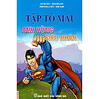 Tập Tô Màu: Anh Hùng Siêu Nhân