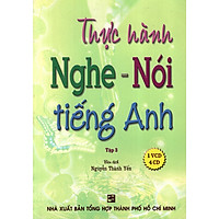 Thực Hành Nghe – Nói Tiếng Anh – Tập 3 (Không Kèm CD)
