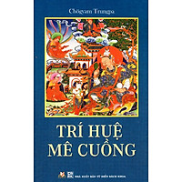 Trí Huệ Mê Cuồng