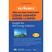 Tiếng Anh Chuyên Đề – Tiếng Anh Dùng Trong Ngành Công Nghiệp Năng Lượng (Kèm CD)