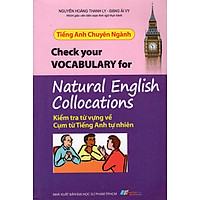 Tiếng Anh Chuyên Ngành – Kiểm Tra Từ Vựng Về Cụm Từ Vựng Tiếng Anh Tự Nhiên
