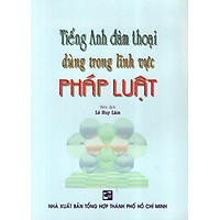 Tiếng Anh Đàm Thoại Dùng Trong Lĩnh Vực Pháp Luật