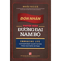 Đón Nhận Truyện Ngắn Đương Đại Nam Bộ (Song Ngữ Anh – Việt)