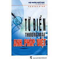 Từ Điển Thương Mại Anh – Pháp – Việt