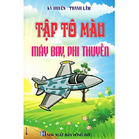 Tập Tô Màu: Máy Bay, Phi Thuyền