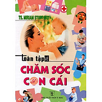 Toàn Tập Về Chăm Sóc Con Cái