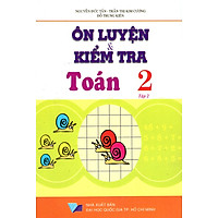Ôn Luyện & Kiểm Tra Toán Lớp 2 (Tập 2)