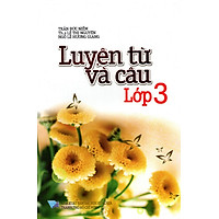 Luyện Từ Và Câu Lớp 3 (2016)