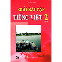 Giải Bài Tập Tiếng Việt Lớp 2 (Tập 1) (2015)