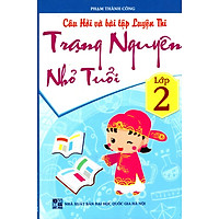 Câu Hỏi Và Bài Tập Luyện Thi Trạng Nguyên Nhỏ Tuổi Lớp 2