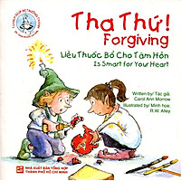 Tủ Sách Giúp Bé Trưởng Thành – Tha Thứ (Song Ngữ Anh – Việt)