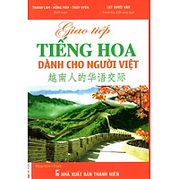 Giao Tiếp Tiếng Hoa Dành Cho Người Việt (Kèm CD)