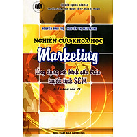 Nghiên Cứu Khoa Học Marketing – Ứng Dụng Mô Hình Cấu Trúc Tuyến Tính SEM