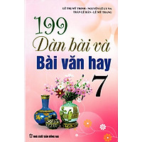199 Dàn Bài Và Bài Văn Hay Lớp 7