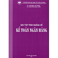 Bài Tập Tình Huống Về Kế Toán Ngân Hàng