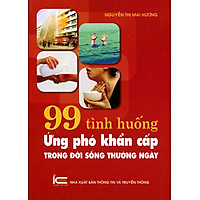 99 Tình Huống Ứng Phó Khẩn Cấp Trong Đời Sống Thường Ngày