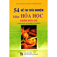 54 Đề Thi Trắc Nghiệm Môn Hóa Học Phần Hữu Cơ