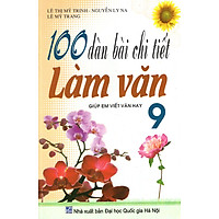 100 Dàn Bài Chi Tiết Làm Văn Lớp 9