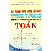 Các Phương Pháp Không Mẫu Mực Giải Toán Phương Trình Trong Các Kì Thi Đại Học Và Thi Vô Địch Toán