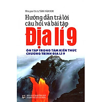 Hướng Dẫn Trả Lời Câu Hỏi Và Bài Tập Địa Lí Lớp 9